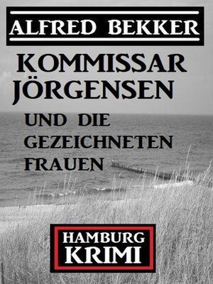 cover image of Kommissar Jörgensen und die gezeichneten Frauen